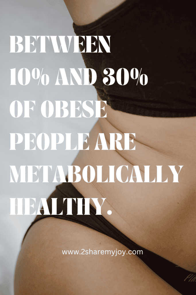 However it is to mention that you can be obese and metabolically healthy. Matter of fact, between 10% and 30% of obese people are metabolically healthy (source). Which means they are obese according to the BMI scale, but have no issues with blood glucose levels, blood pressure, or cholesterol.