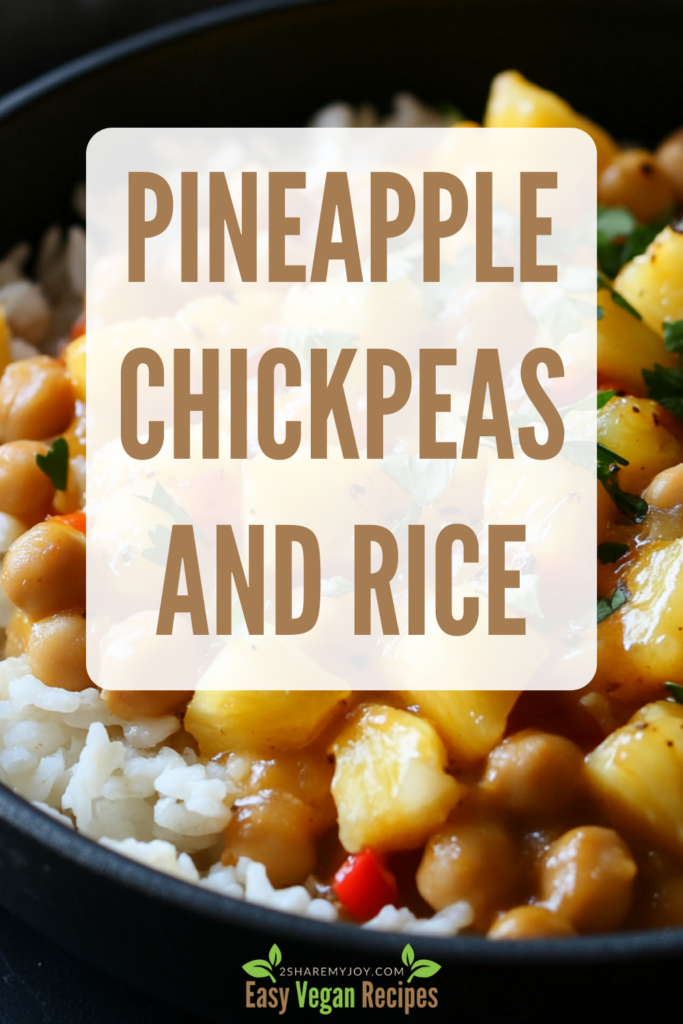 Easy Pineapple Chickpeas & Rice Recipe – A sweet and savory vegan meal made with chickpeas, pineapple, and rice. Perfect for busy nights or meal prep!