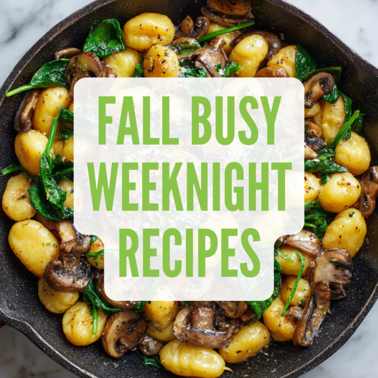 7 Busy Weeknight Easy Fall Recipes