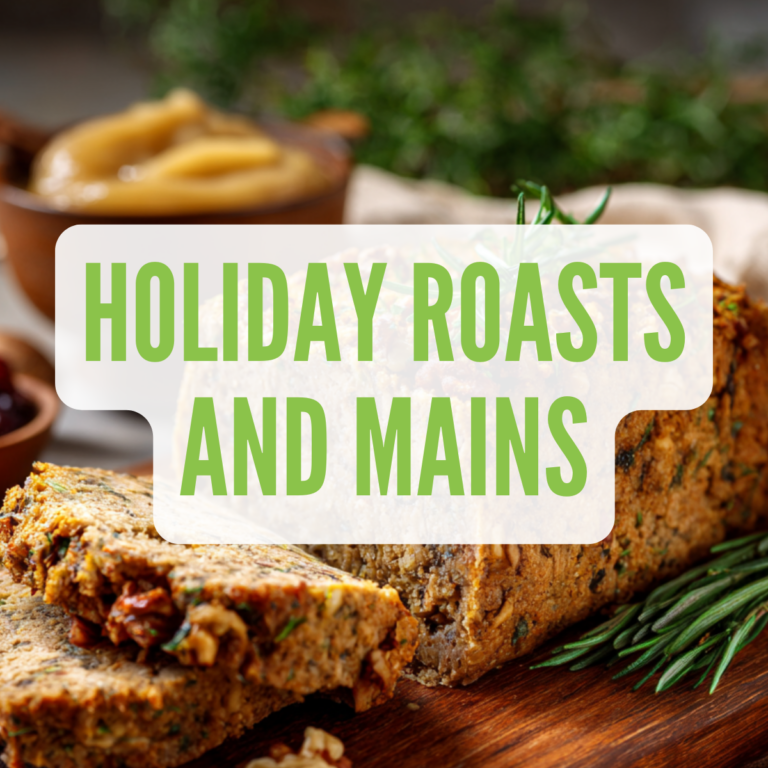 vegan holiday roast and main dishes